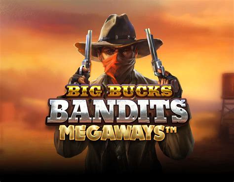 Big Bucks Bandits Megaways Betfair